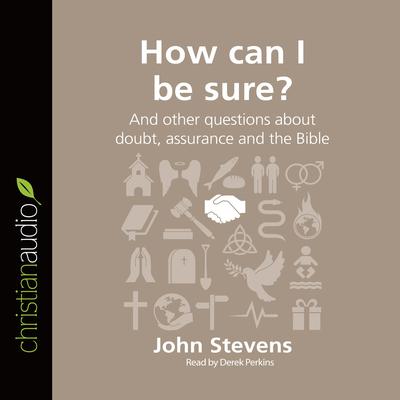 How Can I Be Sure? by John Stevens audiobook