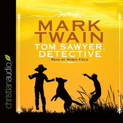 Tom Sawyer, Detective by Mark Twain audiobook