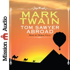 Tom Sawyer Abroad by Mark Twain audiobook