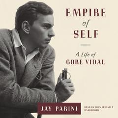 Empire of Self by Jay Parini audiobook