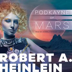 Podkayne of Mars by Robert A. Heinlein audiobook