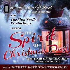 The Spirit of Christmas Day by George Zarr audiobook