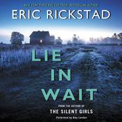 Lie in Wait by  Eric Rickstad audiobook