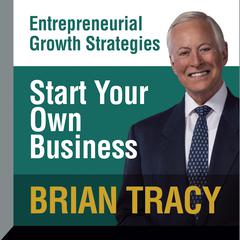 Start Your Own Business by Brian Tracy audiobook