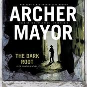The Dark Root by  Archer Mayor audiobook
