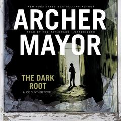 The Dark Root by Archer Mayor audiobook