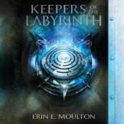 Keepers of the Labyrinth by  Erin E. Moulton audiobook