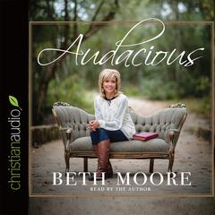 Audacious by Beth Moore audiobook