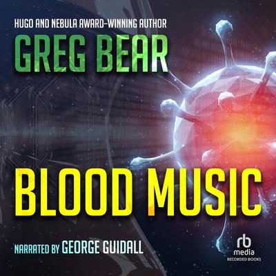 Blood Music by Greg Bear audiobook