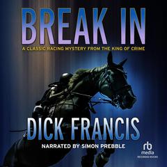 Break In by Dick Francis audiobook