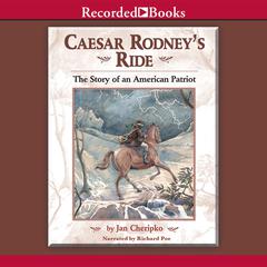 Caesar Rodney's Ride by Jan Cheripko audiobook