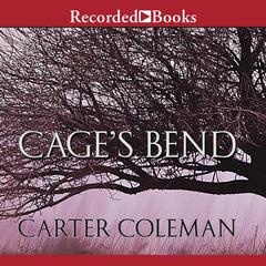 Cage's Bend by Carter Coleman audiobook