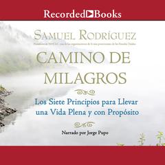 Camino de Milagros (Path of Miracles) by Samuel Rodriguez audiobook