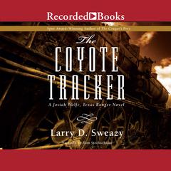 The Coyote Tracker by Larry D. Sweazy audiobook