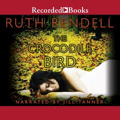 The Crocodile Bird by Ruth Rendell audiobook
