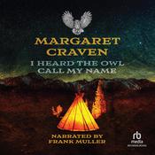 I Heard the Owl Call My Name by  Margaret Craven audiobook