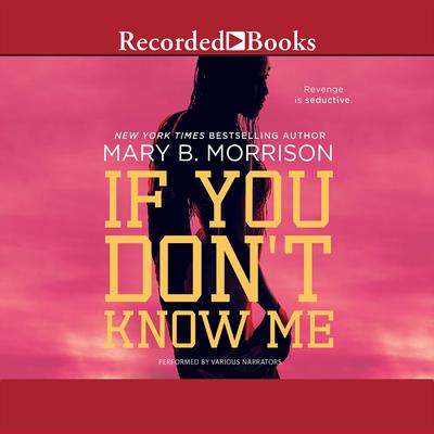 If You Don't Know Me by Mary B. Morrison audiobook