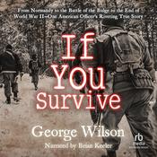 If You Survive by  George D. Wilson audiobook