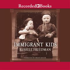 Immigrant Kids by Russell Freedman audiobook
