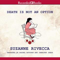 Death Is Not an Option by Suzanne Rivecca audiobook