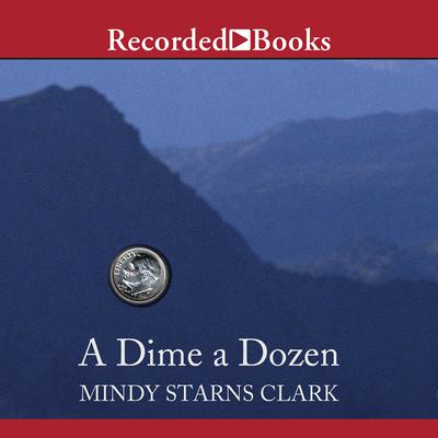 A Dime a Dozen by Mindy Starns Clark audiobook