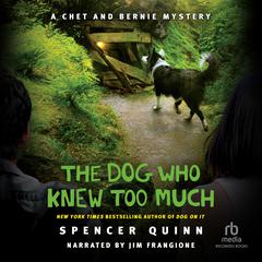 The Dog Who Knew Too Much by Spencer Quinn audiobook