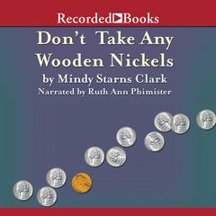 Don't Take Any Wooden Nickels by Mindy Starns Clark audiobook