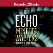 The Echo by  Minette Walters audiobook