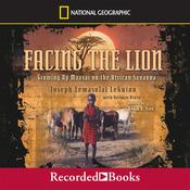 Facing the Lion by  Joseph Lemasolai Lekuton audiobook
