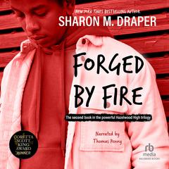 Forged by Fire by Sharon M. Draper audiobook