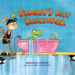 Froggy's Best Babysitter by Jonathan London audiobook
