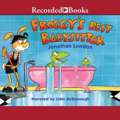 Froggy's Best Babysitter by Jonathan London audiobook