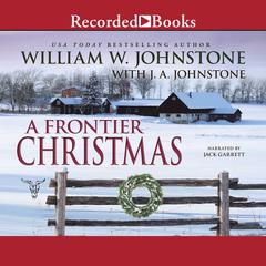 A Frontier Christmas by William W. Johnstone audiobook