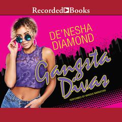 Gangsta Divas by De’nesha Diamond audiobook