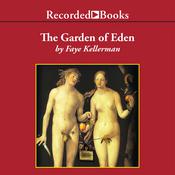 The Garden of Eden and Other Criminal Delights by  Faye Kellerman audiobook