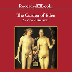 The Garden of Eden and Other Criminal Delights by Faye Kellerman audiobook