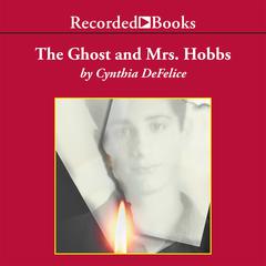 The Ghost and Mrs. Hobbs by Cynthia DeFelice audiobook