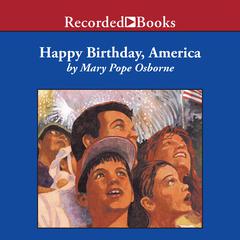 Happy Birthday, America by Mary Pope Osborne audiobook