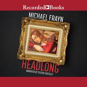 Headlong by  Michael Frayn audiobook