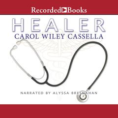Healer by Carol Cassella audiobook