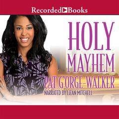 Holy Mayhem by Pat G’Orge-Walker audiobook