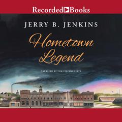 Hometown Legend by Jerry B. Jenkins audiobook