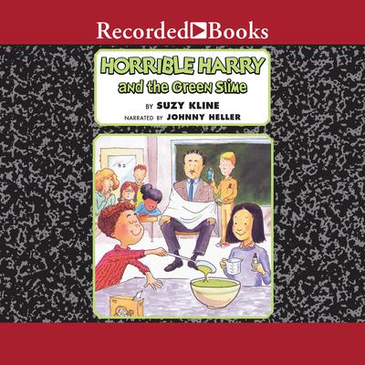 Horrible Harry and the Green Slime by Suzy Kline audiobook
