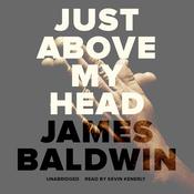 Just above My Head by  James Baldwin audiobook