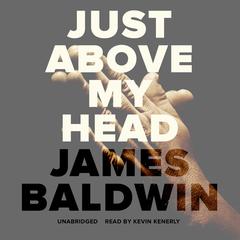 Just above My Head by James Baldwin audiobook