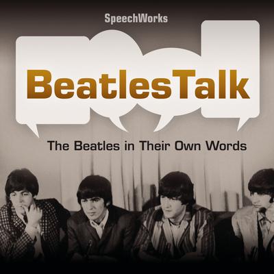 BeatlesTalk by SpeechWorks audiobook
