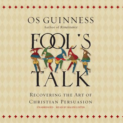 Fool’s Talk by Os Guinness audiobook