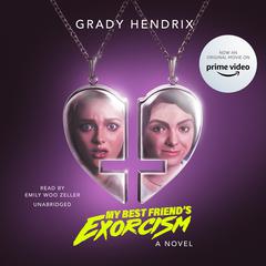 My Best Friend’s Exorcism by Grady Hendrix audiobook