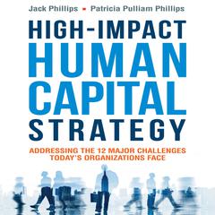 High-Impact Human Capital Strategy by Jack Phillips audiobook