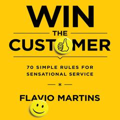 Win the Customer by Flavio Martins audiobook